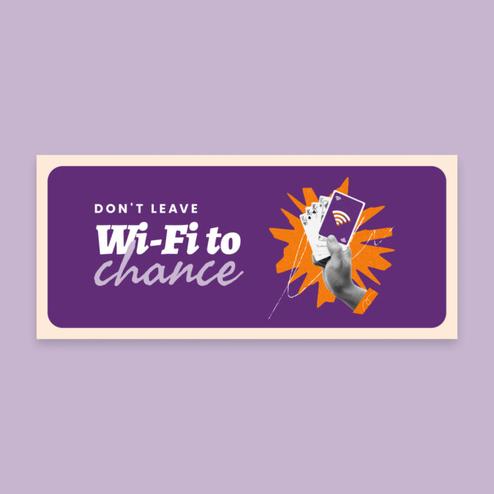 Dont-Leave-WiFi-To-Chance_Email-Header_Single Dont-Leave-WiFi-To-Chance_Email-Header_Single