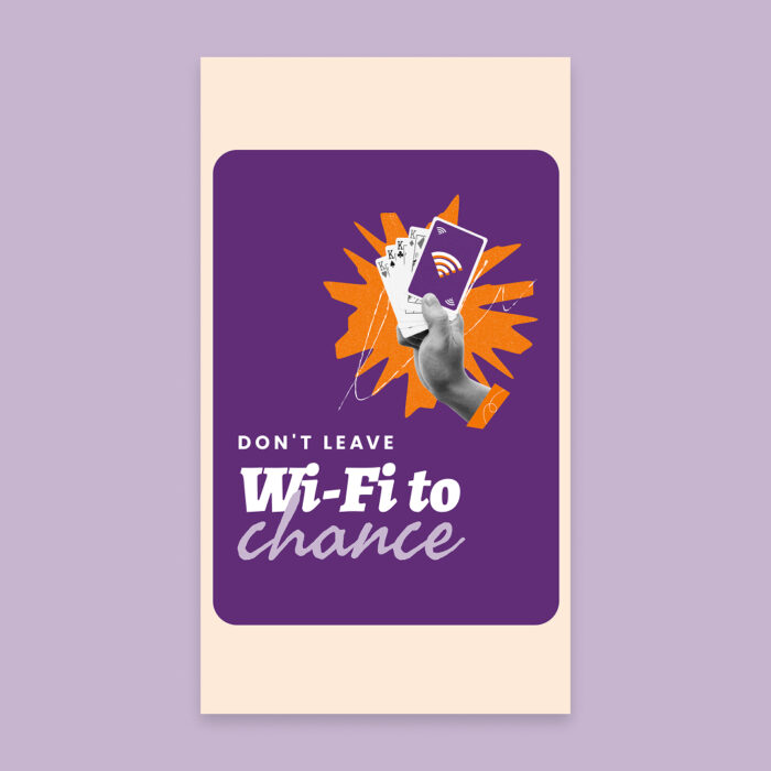 Dont-Leave-WiFi-To-Chance_Social_1080x1920-Vertical_Single Dont-Leave-WiFi-To-Chance_Social_1080x1920-Vertical_Single