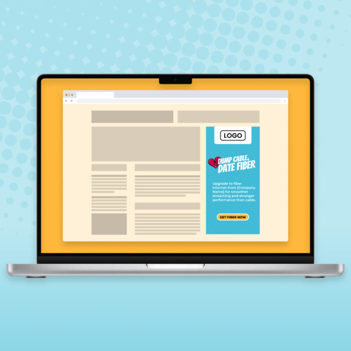 Dump-Cable-Date-Fiber_Web-Ad_300by600_Contextual