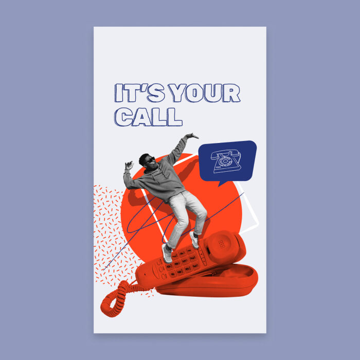 Its-Your-Call_Social_1080x1920-Vertical_Single Its-Your-Call_Social_1080x1920-Vertical_Single