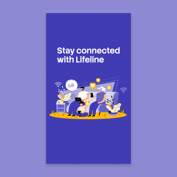 Lifeline-Keeps-You-Connected_Social_1080x1920-Vertical_Single Lifeline-Keeps-You-Connected_Social_1080x1920-Vertical_Single