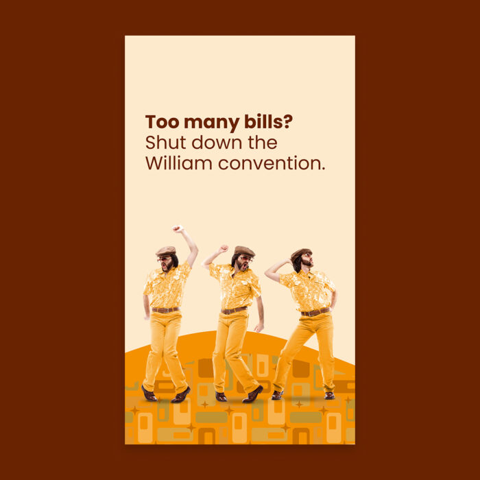 More-Bills_William-Convention_Social_1080x1920-Vertical_Single More-Bills_William-Convention_Social_1080x1920-Vertical_Single