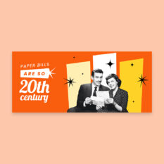 Paper-Bills-So-20th-Century_Email-Header_Single