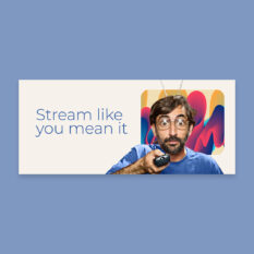 Stream-Like-You-Mean-It_Email-Header_Single