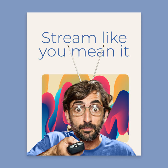 Stream-Like-You-Mean-It_Social_1080x1350-Portrait_Single Stream-Like-You-Mean-It_Social_1080x1350-Portrait_Single
