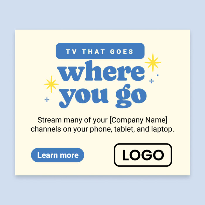 TV-That-Goes-Where-You-Go_Web-Ad_300by250_Single TV-That-Goes-Where-You-Go_Web-Ad_300by250_Single