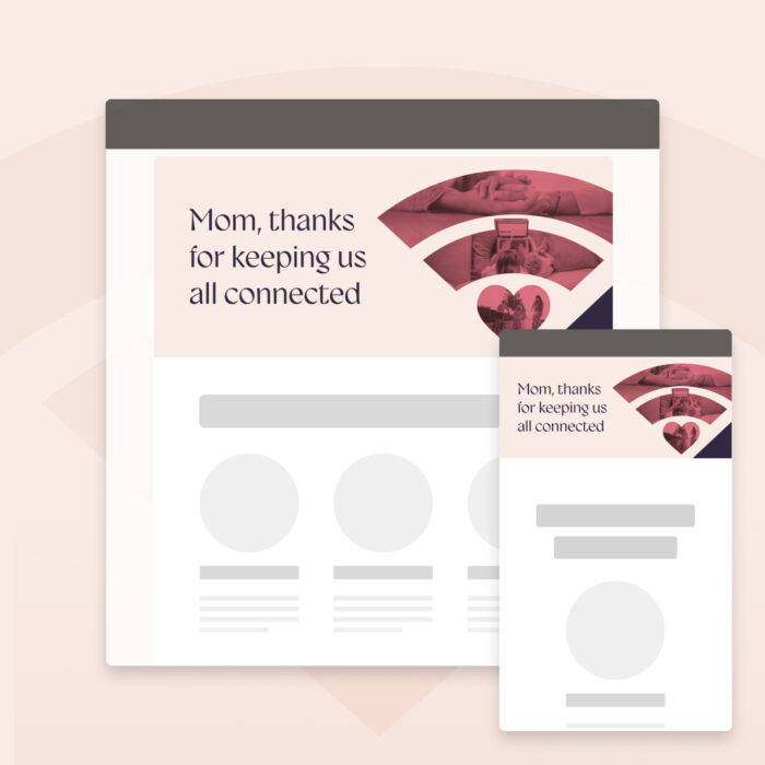 Thanks-Mom-Keeping-Us-Connected_Email-Header_Contextual
