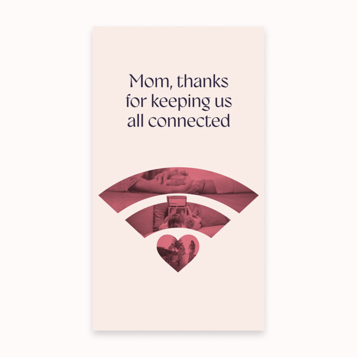 Thanks-Mom-Keeping-Us-Connected_Social_1080x1920-Vertical_Single Thanks-Mom-Keeping-Us-Connected_Social_1080x1920-Vertical_Single