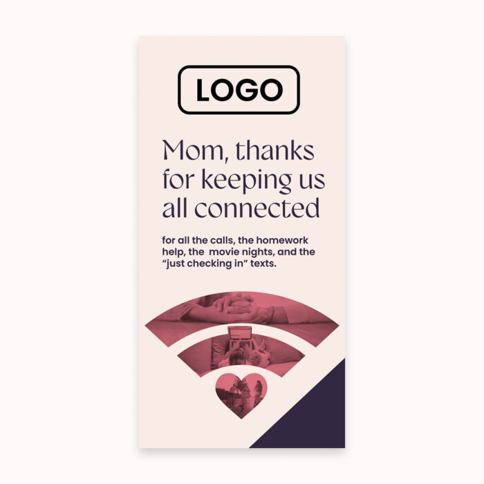 Thanks-Mom-Keeping-Us-Connected_Web-Ad_300by600_Single Thanks-Mom-Keeping-Us-Connected_Web-Ad_300by600_Single
