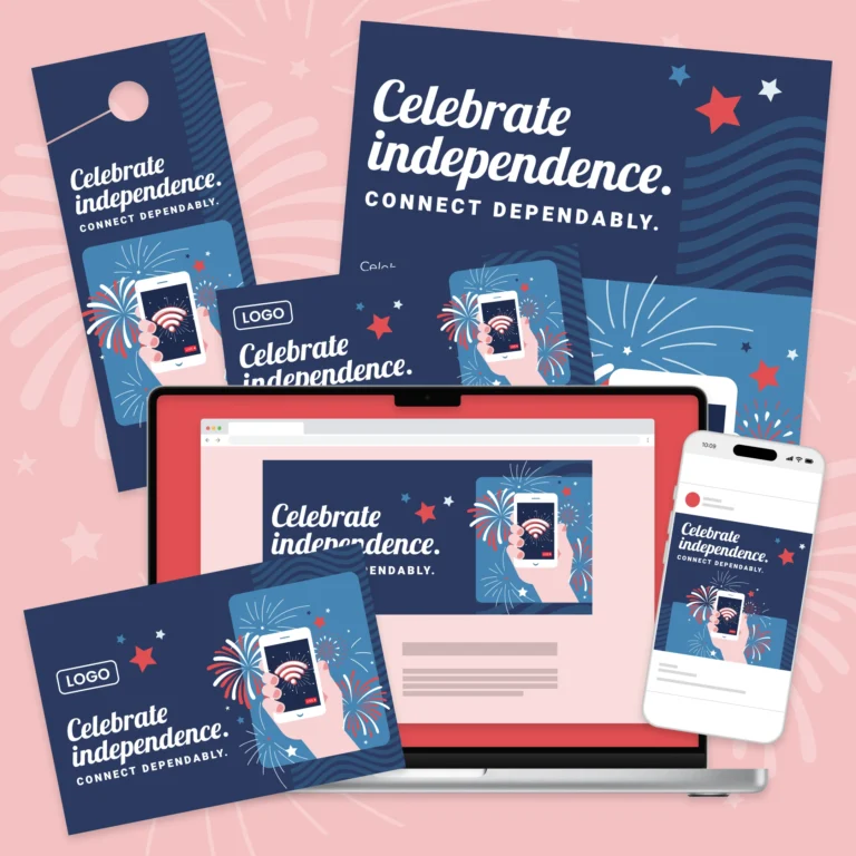 Celebrate independence. Connect dependably. 
