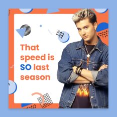 That-Speed-Is-So-Last-Season_Social_1080x1080-Square_Single