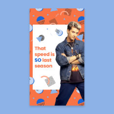 That-Speed-Is-So-Last-Season_Social_1080x1920-Vertical_Single