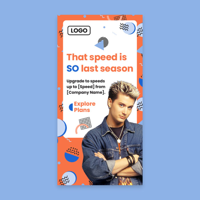 That-Speed-Is-So-Last-Season_Web-Ad_300by600_Single That-Speed-Is-So-Last-Season_Web-Ad_300by600_Single