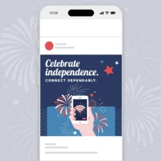 Celebrate-Independence-Connect-Dependably_Social_1080x1080-Square_Contextual
