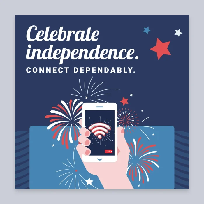 Celebrate-Independence-Connect-Dependably_Social_1080x1080-Square_Single Celebrate-Independence-Connect-Dependably_Social_1080x1080-Square_Single
