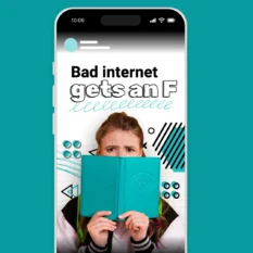 Bad-Internet-Gets-F_Social_1080x1920-Vertical_Contextual